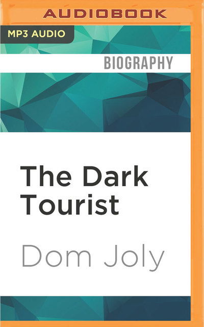 Cover for Dom Joly · The Dark Tourist (CD) (2016)