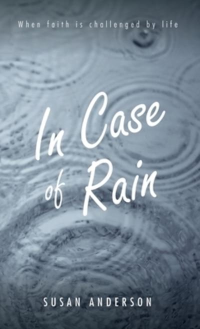 Cover for Susan Anderson · In Case of Rain (Hardcover Book) (2019)