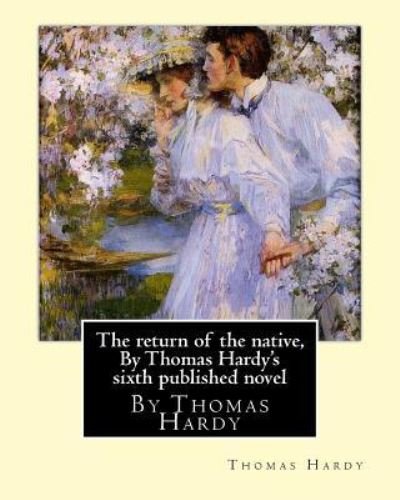 Cover for Thomas Hardy · The return of the native, By Thomas Hardy's sixth published novel (Pocketbok) (2016)
