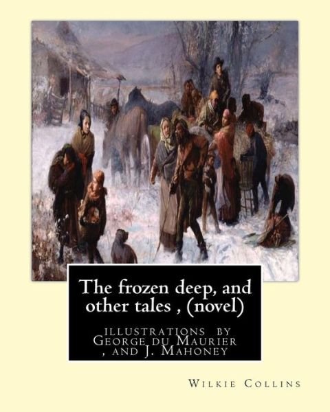 Cover for Wilkie Collins · The frozen deep, and other tales , By Wilkie Collins (Pocketbok) (2016)