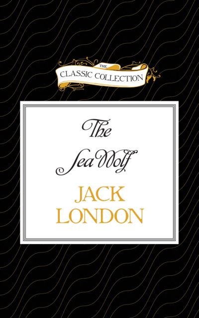 Cover for Jack London · The Sea Wolf (CD) (2017)