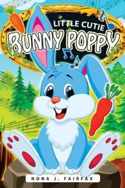 Cover for Nona J Fairfax · Little Cutie Bunny Poppy (Paperback Book) (2016)