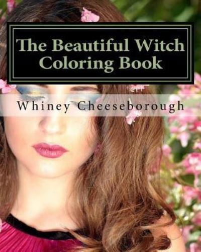 Cover for Whiney Cheeseborough · The Beautiful Witch Coloring Book (Paperback Book) (2016)