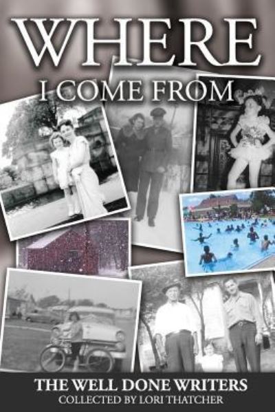 Cover for Lori Thatcher · Where I Come From (Paperback Book) (2017)