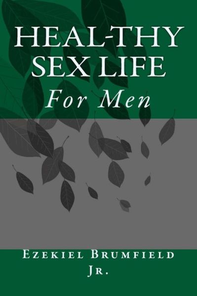 Cover for Ezekiel Brumfield Jr · HealThy Sex Life (Paperback Book) (2017)