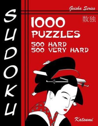 Cover for Katsumi · Sudoku 1,000 Puzzles, 500 Hard &amp; 500 Very Hard (Paperback Book) (2016)