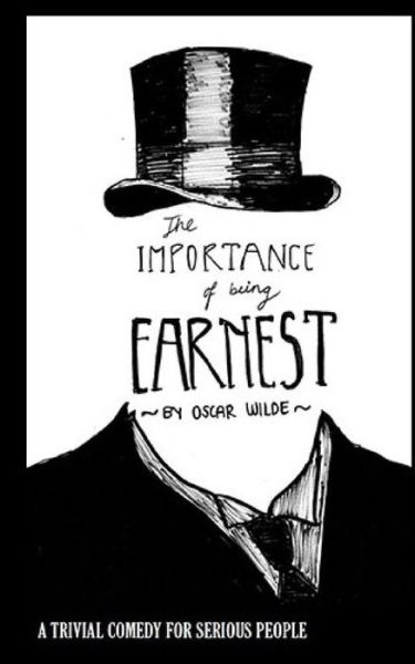 Cover for Oscar Wilde · The Importance of Being Earnest A Trivial Comedy for Serious People (Paperback Book) (2016)