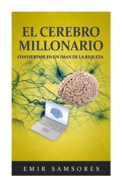 Cover for Emir Samsores · El Cerebro Millonario (Paperback Book) (2017)