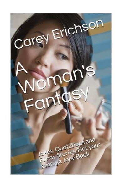 Cover for Carey Erichson · A Woman's Fantasy (Paperback Book) (2017)