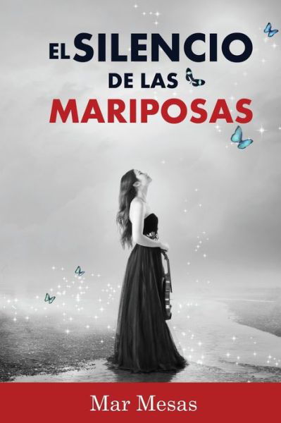 Cover for Mar Mesas · El silencio de las mariposas (Paperback Bog) (2017)