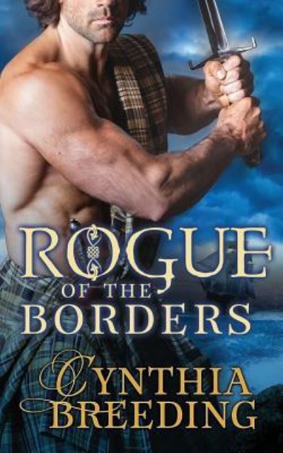 Cover for Cynthia Breeding · Rogue of the Borders (Paperback Bog) (2017)