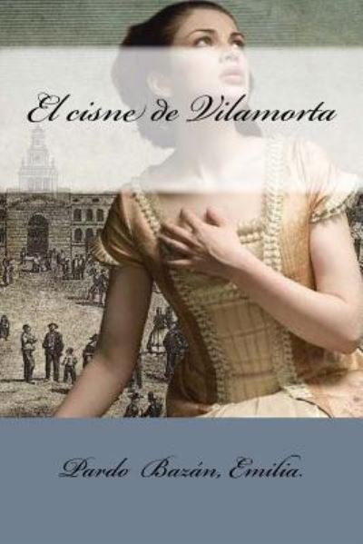 Cover for Pardo Bazan Emilia · El Cisne de Vilamorta (Paperback Book) (2017)