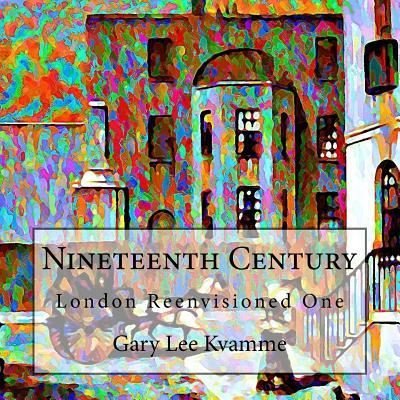 Cover for Gary Lee Kvamme · Nineteenth Century (Taschenbuch) (2017)