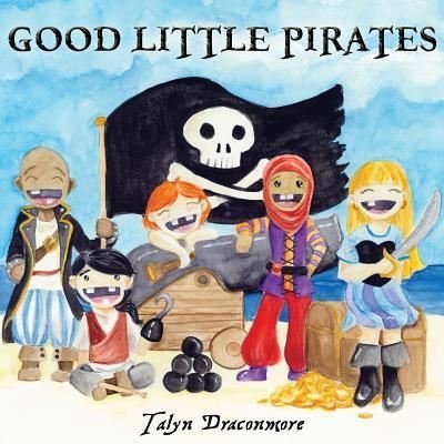 Cover for Talyn Draconmore · Good Little Pirates (Paperback Book) (2017)
