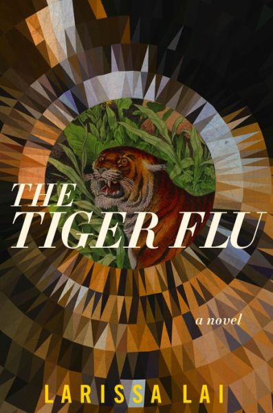 The Tiger Flu - Larissa Lai - Books - Arsenal Pulp Press - 9781551527314 - October 23, 2018