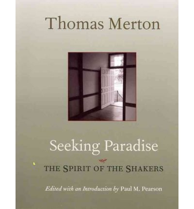 Seeking Paradise: The Spirituality of the Shakers - Thomas Merton - Books - Orbis Books (USA) - 9781570759314 - February 15, 2011