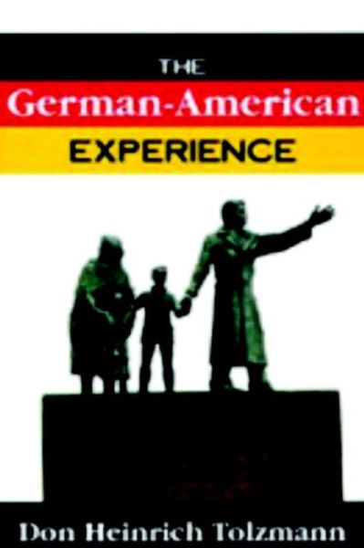 Cover for Don Heinrich Tolzmann · The German-American Experience (Paperback Book) (1999)