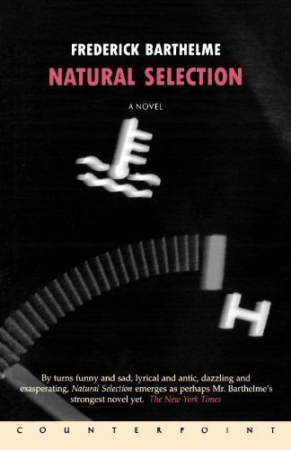 Cover for Frederick Barthelme · Natural Selection: a Novel (Taschenbuch) (2001)