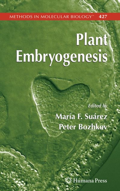 Cover for Maria F Suarez · Plant Embryogenesis - Methods in Molecular Biology (Hardcover Book) [2008 edition] (2007)