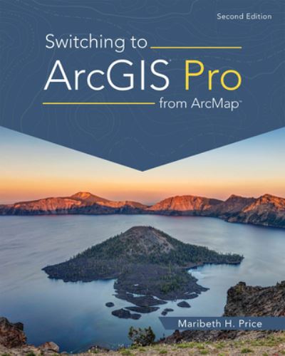 Cover for Maribeth H. Price · Switching to ArcGIS Pro from ArcMap (Paperback Book) [Second edition] (2022)