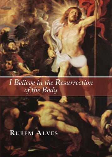 Cover for Rubem Alves · I Believe in the Resurrection of the Body: (Paperback Book) (2003)