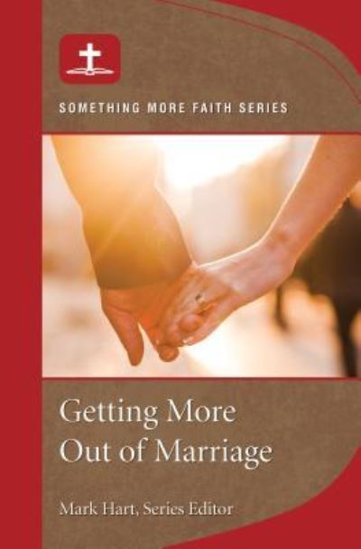 Cover for Mark Hart · Getting More Out of Marriage (Paperback Book) (2019)