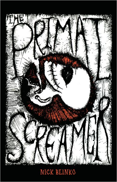 Nick Blinko · The Primal Screamer (Paperback Bog) (2011)