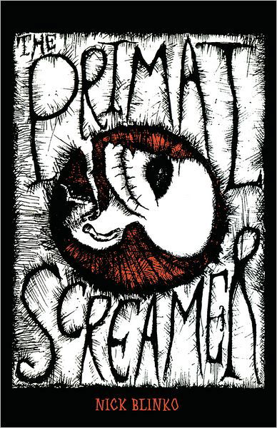 Nick Blinko · The Primal Screamer (Pocketbok) (2011)