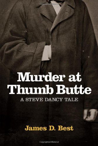 Cover for James D. Best · Murder at Thumb Butte (Steve Dacy Tale) (Paperback Book) (2011)