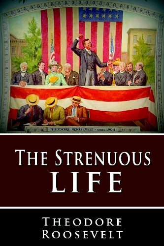 Cover for Theodore Roosevelt · The Strenuous Life (Paperback Book) (2009)