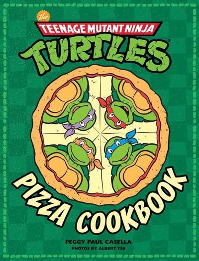 Cover for Peggy Paul Casella · Teenage Mutant Ninja Turtles Pizza Cookbook (Hardcover bog) (2017)