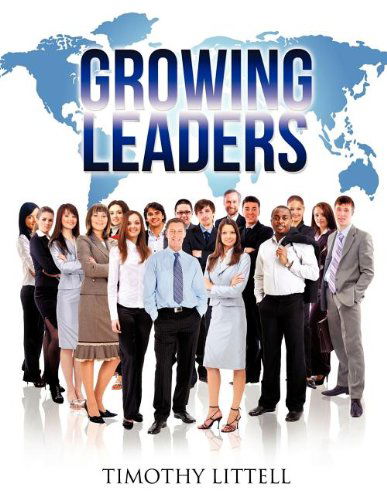 Cover for Timothy Littell · Growing Leaders (Paperback Book) (2011)
