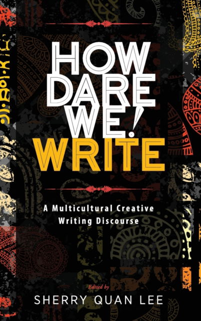 Cover for How Dare We! Write (Hardcover Book) (2017)