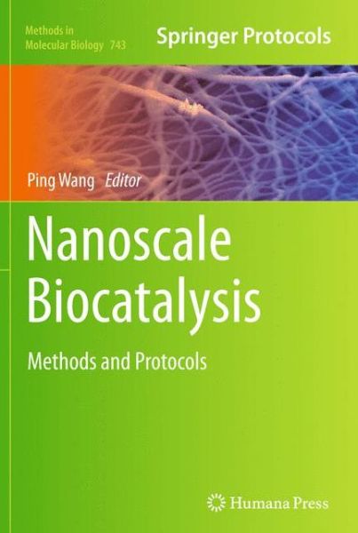 Cover for Ping Wang · Nanoscale Biocatalysis: Methods and Protocols - Methods in Molecular Biology (Hardcover Book) (2011)