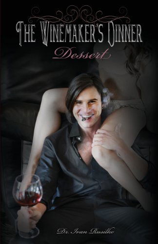 Cover for Dr Ivan Rusilko · The Winemaker's Dinner: Dessert - Winemaker's Feast (Paperback Book) (2013)