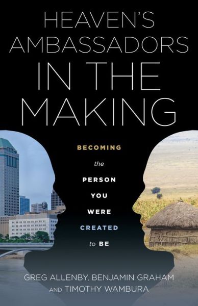 Cover for Timothy Wambura · Heaven's Ambassadors in the Making: Becoming the Person You Were Created to Be (Paperback Book) (2020)