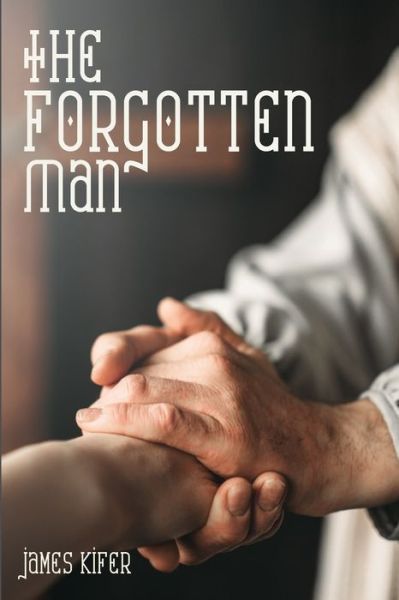 Cover for James E Kifer · The Forgotten Man (Taschenbuch) (2020)