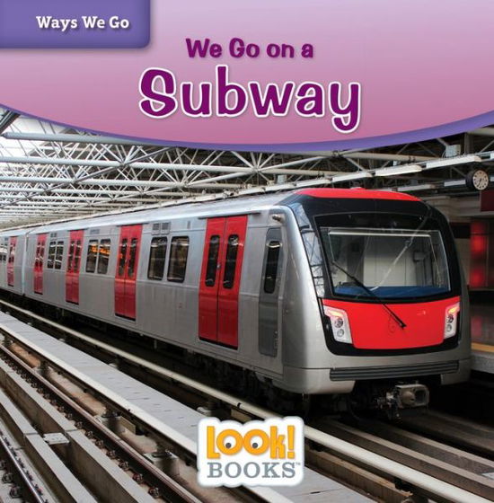 Cover for Joanne Mattern · We Go on a Subway (Book) (2019)