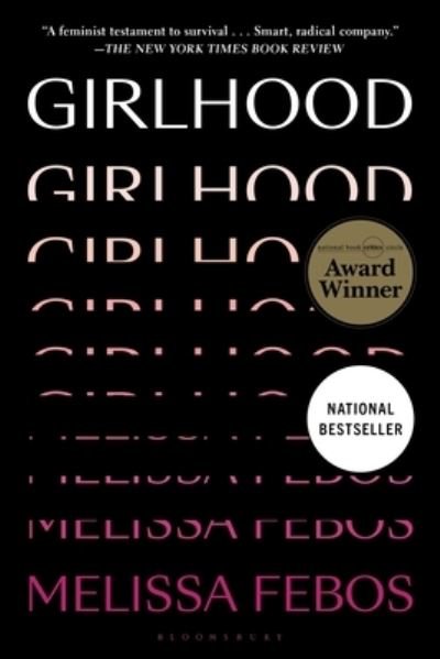 Girlhood - Melissa Febos - Bücher - Bloomsbury Publishing - 9781635579314 - 24. Mai 2022