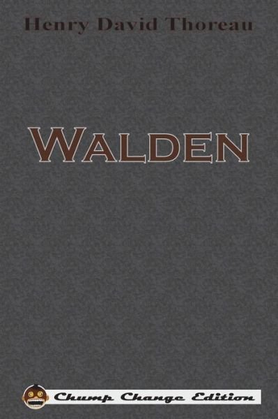Cover for Henry David Thoreau · Walden (Paperback Book) [Chump Change edition] (1901)
