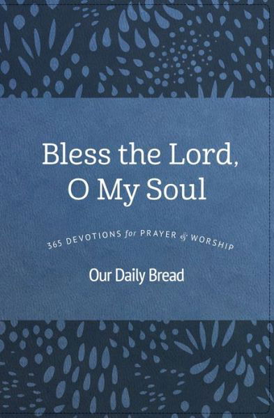 Cover for Our Daily Bread Ministries · Bless the Lord, O My Soul (Hardcover Book) (2020)