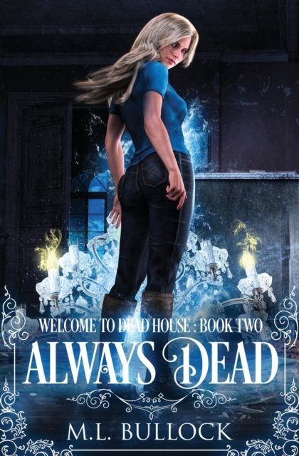 Cover for M L Bullock · Always Dead (Paperback Book) (2020)