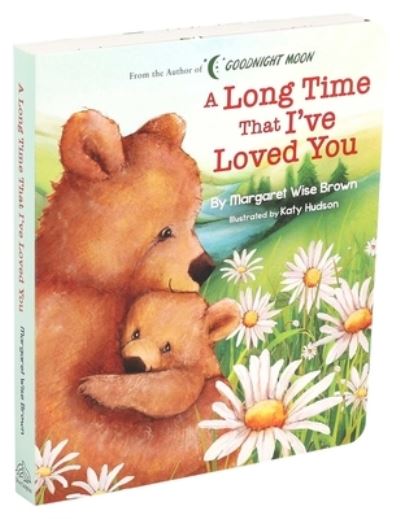 Cover for Margaret Wise Brown · Long Time That I've Loved You (Bog) (2020)