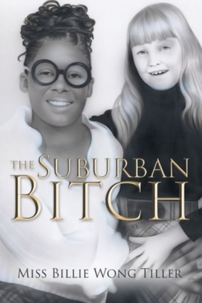 Cover for Wong Tiller, Billie, Miss · The Suburban Bitch (Paperback Book) (2020)