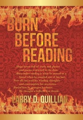 Cover for Larry D Quillian · Burn Before Reading (Hardcover Book) (2020)