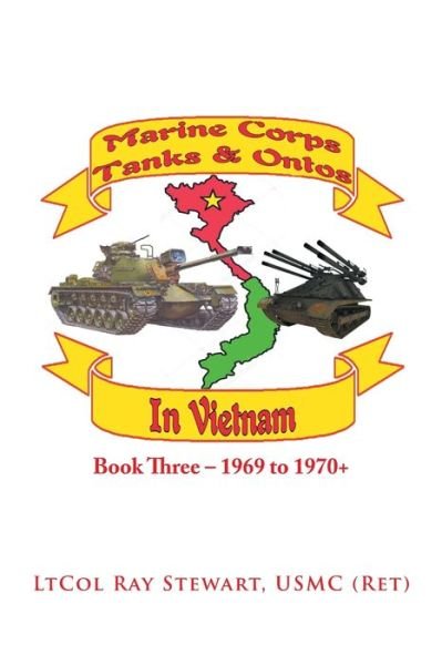 Cover for Ltcol Ray Stewart Usmc · Marine Corps Tanks and Ontos in Vietnam (Pocketbok) (2021)