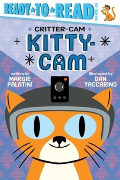 Cover for Margie Palatini · Kitty-Cam: Ready-to-Read Pre-Level 1 - Critter-Cam (Pocketbok) (2023)