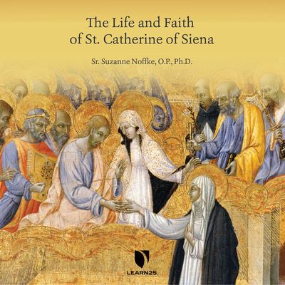 Cover for Sarah Noffke · The Life and Faith of St. Catherine of Siena (CD) (2022)