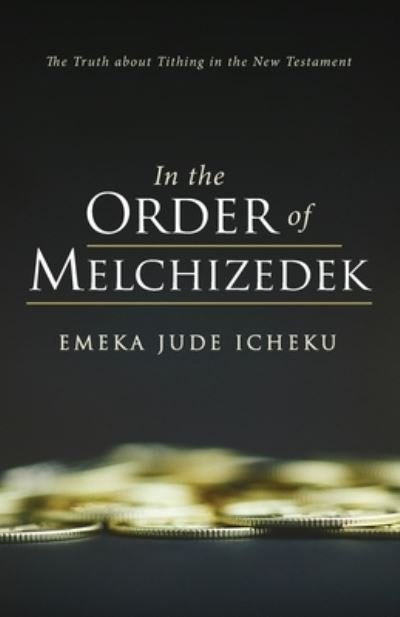 Cover for Emeka Jude Icheku · In the Order of Melchizedek (Paperback Book) (2022)