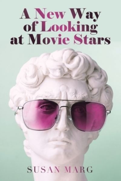 Cover for Susan Marg · New Way of Looking at Movie Stars (Book) (2023)